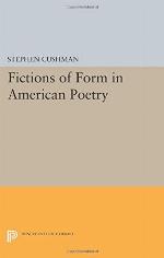 Fictions of Form in American Poetry (Princeton Legacy Library, 274)