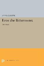 Eros the Bittersweet: An Essay (Princeton Legacy Library, 3239)