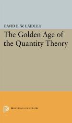 The Golden Age of the Quantity Theory