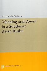 Meaning and Power in a Southeast Asian Realm (Princeton Legacy Library, 975)