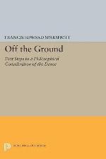 Off the Ground: First Steps to a Philosophical Consideration of the Dance (Princeton Legacy Library, 5036)
