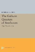 The Galitzin Quartets of Beethoven: Opp. 127, 132, 130 (Princeton Legacy Library, 320)