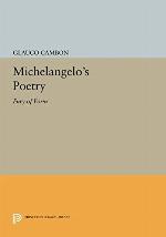 Michelangelo's Poetry: Fury of Form (Princeton Legacy Library, 3063)