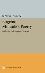 Eugenio Montale's Poetry: A Dream in Reason's Presence (Princeton Legacy Library, 3068)