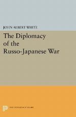 Diplomacy of the Russo-Japanese War (Princeton Legacy Library, 4038)