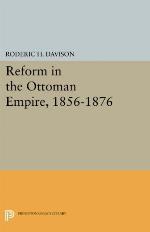 Reform in the Ottoman Empire, 1856-1876 (Princeton Legacy Library, 3823)