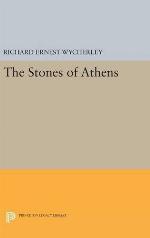 The Stones of Athens (Princeton Legacy Library, 3085)