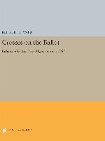 Crosses on the Ballot: Patterns of British Voter Alignment since 1885 (Princeton Legacy Library, 3159)