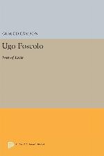 Ugo Foscolo: Poet of Exile (Princeton Legacy Library, 3060)
