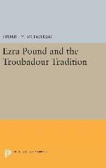 Ezra Pound and the Troubadour Tradition (Princeton Essays in Literature)
