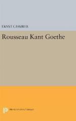 Rousseau-Kant-Goethe (Princeton Legacy Library, 4152)