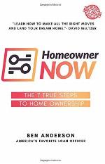 Homeowner NOW: The 7 True Steps To Home Ownership
