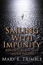 Sailing with Impunity: Adventure in the South Pacific