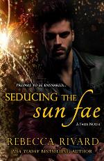 Seducing the Sun Fae: A Fada Novel, Book 1 (The Fada Shapeshifter Series) (Volume 1)