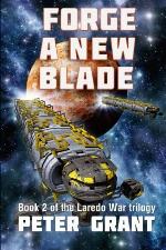 Forge a New Blade (The Laredo War) (Volume 2)