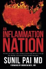 An Inflammation Nation: The Definitive 10-Step Guide to Preventing and Treating All Diseases through Diet, Lifestyle, and the Use of Natural Anti-Inflammatories