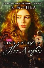 King Arthurs and Her Knights: Books 4-6: Embark, Enlighten, Endeavor