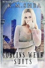 Goblins Wear Suits: A Chicago Urban Fantasy Comedy (The Magical Beings' Rehabilitation Center)