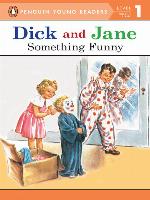 Dick and Jane--Something Funny