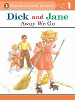 Dick and Jane--Away We Go