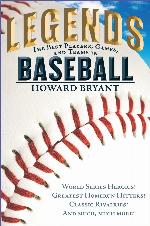Legends--The Best Players, Games, and Teams in Baseball
