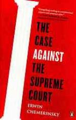 The Case Against the Supreme Court