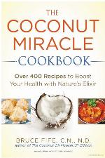 The Coconut Miracle Cookbook