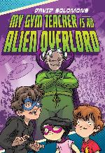 My Gym Teacher Is an Alien Overlord