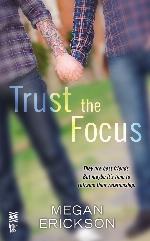 Trust the Focus--In Focus