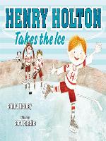Henry Holton Takes the Ice