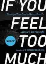 If You Feel Too Much