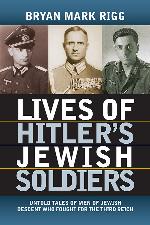 Lives of Hitler's Jewish Soldiers