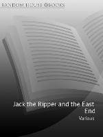 Jack the Ripper and the East End