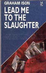 Lead Me To The Slaughter (U)