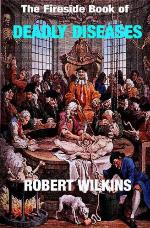 The Fireside Book Of Deadly Diseases
