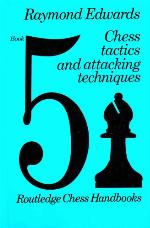 Chess Tactics and Attacking Techniques