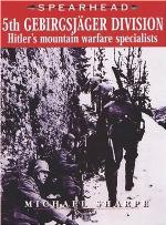 5th Gebirgsjager Division - Hitler's Mountain Warfare Specialists