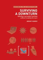 Surviving a downturn