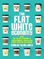 The Flat White Economy