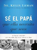 Sé el papá que ella necesita que seas