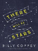 There Will Be Stars