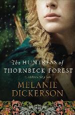The Huntress of Thornbeck Forest (A Medieval Fairy Tale)
