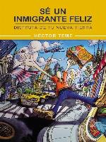 Sé un inmigrante feliz
