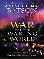 The War for the Waking World