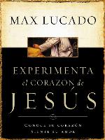 Experimente el corazón de Jesús