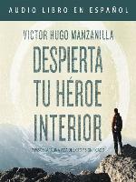 Despierta tu héroe interior