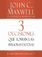 3 Decisiones que toman las personas exitosas