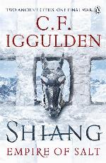 Shiang: Two Ancient Cities. One Final War. Empire of Salt Book II