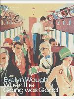 When the going was good