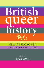 British queer history: New approaches and perspectives